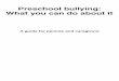 Preschool bullying: What you can do about it - Safe and …safeandcaring.ca/wp-content/uploads/2013/08/Preschool-Bullying-web... · Preschool bullying: What you can do about it A