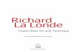 Richard La Londe · Richard La Londe In recent years, many people have urged me to write about glass history and my techniques – especially about the “liquid glass line” –