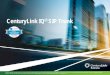 CenturyLink IQ SIP Trunk drive the power and benefits of IQ SIP Trunk: 60-day trial (up to 100 sessions, any type) Test your existing equipment 