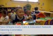 New Orleans Early Care & Education Network Steering Committee Overview Final.pdf · New Orleans Early Care & Education Network Steering Committee ... seamless educational system for