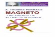 “THE ENERGY OF ATTRACTION POWER” - Amazon S3 · Magneto: The Energy of Attraction Power ... • Examples of Magnetism and Energy Manipulation o Rock Stars: Did you ever notice