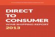 Direct to · - 3 - Winery Direct-to-consumer shipments continue to surge BRoAD STRokES DiReCt SALeS SURpASS U.S. Wine eXpoRtS 3.1 MiLLion CASeS oF …