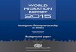 WORLD MIGRATION REPORT 2015 - iom.int · 2015 WORLD MIGRATION REPORT Immigrant Entrepreneurship in Cities Katrin Marchand Melissa Siegel Internationa lOrganization for Migration (IOM)