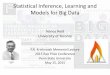Statistical Inference, Learning and Models for Big Data · Statistical Inference, Learning and ... • Big Data in Health Policy Mar 23 –27 ... •Brendan Frey –The infinite genome