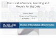Statistical Inference, Learning and Models for Big Datafisher.utstat.toronto.edu/reid/research/reid-UCSD.pdf · Statistical Inference, ... networks, images, ... Big Data for Health