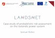Case-study of probabilistic risk assessment on the ... · Case-study of probabilistic risk assessment on the Icelandic power system ... Pilot test control of the system using 