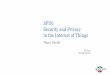 Start SPIN: Security and Privacy in the Internet of Things Database SPIN System D1 à T D1 ß A T A Packet Forwarder Community of security researchers topology changes (SPIN protocol)