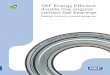 SKF Energy Efficient double row angular contact ball … · Application recommendations General information SKF Energy Efficient double row angular contact ball bearings are fully
