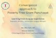 Convergence approach to Poverty Free Gram Panchayatrural.nic.in/sites/default/files/CHATTISGARH PPT.pdf · Convergence approach to Poverty Free Gram Panchayat Learning From Surguja