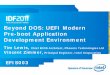 Beyond DOS: UEFI Modern Pre-boot Application Development Environment ·  · 2017-02-23Beyond DOS: UEFI Modern Pre-boot Application Development Environment EFIS003 Tim Lewis, Chief