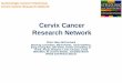 Cervix Cancer Research Network McCormack SLIDES... · • Radiation therapy –facilities/documentation/dosimetry ... Mumbai Bangalore Trivandru m Vietnam Thailand Minsk Moscow (3)