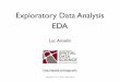 Exploratory Data Analysis EDA - Amazon S3€¢ Visual Analytics Tools • synthesize information • derive insights • understandable assessments • communicate effectively 