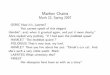 Markov Chains Math 22, Spring 2007 - Dartmouth College€¦ · Markov Chains Math 22, Spring 2007 ... Alice replied very politely, ... One can create toys with Markov chains to generate