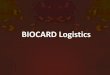 BIOCARD Logistics - acto-russia.orgacto-russia.org/files/biocard_logistics.pdf · 16.04.2010 Guaranteeing the success of your trials 4 Highly qualified personnel, extensive tacit