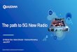 The path to 5G New Radio - Trung tâm tần số vô ... · The path to 5G New Radio Dr Patrick Tsie ... Path towards Gigabit LTE Qualcomm ... Showcases advanced 5G NR technologies