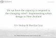 Do we have the capacity to respond to the changing rules ... · the changing rules? Implementing urban design in New Zealand ... environment must be dynamic & responsive ... within
