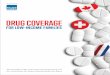 Drug coverage for low income families - Fraser Institute · ... are claims of a lack of access to prescription medications, as Nadeem Esmail explains in his essay, “Drug Coverage