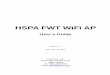HSPA FWT WiFi AP - 3JTech3jtech.com/downloads/Eng/FWT/HSPA FWT WiFi AP user's manual v1.… · HSPA FWT WiFi AP User’s Guide Version: 1.0 ... 3.4.1 System Management ... (also doing
