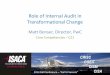 Role of Internal Audit in Transformational Changesfisaca.org/images/FC13Presentations/C21_Presentation.pdf · Internal audit continues to struggle in maximizing its contribution in