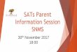 SATs Parent Information Session SNMS - tpfos.co.uk · Information Session SNMS 30th November 2017 ... -Homophones & other words often confused (Y5/6) Paper 2 –Spelling test framework