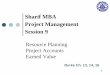 Sharif MBA Project Management Session 9gsme.sharif.edu/~projectmanagement/PMSession9.pdf1 Sharif MBA Project Management Session 9 Resource Planning Project Accounts Earned Value Burke