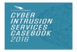 CYBER INTRUSION SERVICES CASEBOOK 2016 - … · cyber intrusion services casebook 2016. crowdstrike.com | 1.888.512.8906 15440 laguna canyon road, suite 250, irvine, california 92618
