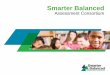 Smarter Balanced - The Intersegmental Committee of the ...icas-ca.org/Websites/icasca/images/Smarter-Balanced-Overview... · Concerns with Today's Statewide Assessments •Each state