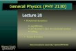 General Physics (PHY 2130) - Wayne State Universityapetrov/PHY2130/Lectures2130/...Calculating the Center of Gravity 1. The object is divided up into a large number of very small particles