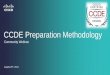 CCDE Preparation Methodology - Cisco ·  · 2014-09-15CCDE Preparation Methodology ... Capable of troubleshooting SP networks, managing SP processes (incident, fault, ... Register