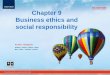 Chapter 8 Business ethics and social responsibilitythinus.weebly.com/uploads/3/0/6/3/30633117/chapter_9.pdf · Business ethics and social responsibility . ... and reputation of the