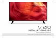 INSTALLATION GUIDE - Vizio your mobile device ... 24 Additional ... Installation Guide VIZIO SmartCast . HDTV TV . Stands 4 x Phillips . Screws Power . Cable Basic Remote