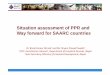 Situation assessment of PPR and Way forward for SAARC ... · Situation assessment of PPR and ... 2Joint Secretary,Ministry of Livestock Development,Nepal ... Punjab and remote rural