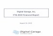 FYE 2010 Financial Report - Digital Garage · Demand for social network-related services remains strong despite ongoing global recession; ... Twitter-based promotional activities