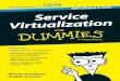 Service Virtualization For Dummies®, IBM Limited laari.net/kirjat/For_Dummies/Service_ W elcome to Service Virtualization For Dummies, IBM Limited Edition. Service virtualization