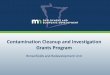 Contamination Cleanup and Investigation Grants Program · Contamination Cleanup and Investigation Grants Eligible Costs Ineligible Costs Investigation - Phase I, Phase II, RAP Development