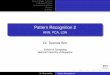 Pattern Recognition 2 - NUS Computing - Homecs4243/lecture/tsim-prec-2.pdfMore on Bayes’ Classiﬁer K-Nearest Neighbor Performance Evaluation Features Summary Pattern Recognition