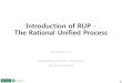 Introduction of RUP - The Rational Unified Processdslab.konkuk.ac.kr/Class/2016/16SM/Lecture Note/RUP_jhlee.pdf · Introduction of RUP - The Rational Unified Process ... architecture-centric,