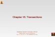Chapter 15: Transactions - The New Age of Discoveryyarowsky/cs415slides/13-transactions.pdfChapter 15: Transactions ... Implementation of Isolation Transaction Definition in SQL 