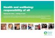 Health and wellbeing: responsibility of all and wellbeing: responsibility of all Making the links… making it work Building the Curriculum 1 ‘ Learning through health and wellbeing