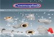 Cosmoplast CPVC PIPES & FITTINGS FOR PRESSURE … ·  · 2012-09-01• Transport of wide range of chemicals and corrosive fluids in industrial ... a more rigid chain due to the additional