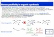 Stereospeciﬁcity in organic synthesis - Massey Universitygjrowlan/stereo/lecture3.pdf · Advanced organic view from this face Ph H O 2 3 1 anti-clockwise H Ph Si face O 3 2 1 Stereoselective