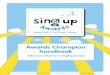 Awards Champion handbook - Home &#124 Sing Up€¦ · Awards Champion handbook Take your school on a singing journey Sing Up, the Music Manifesto National Singing Programme, produced