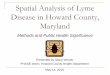 Spatial Analysis of Lyme Disease in Howard County, … Analysis of Lyme Disease in Howard County, ... Borrelia burgdorferi ... “Spatial Analysis of Lyme Disease in Howard County,