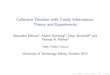 Collective Decision with Costly Information: Theory and ... · Collective Decision with Costly Information: Theory and Experiments ... il est m eme vraisemblable que ceux qui la 
