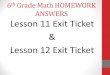 ANSWERS Lesson 11 Exit Ticket Lesson 12 Exit Ticket Grade Math HOMEWORK ANSWERS Lesson 11 Exit Ticket & Lesson 12 Exit Ticket