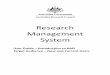 Research Management System - Australian Research … · Research Management System User Guide ... • Application form now loads entirely and not by form parts which results in easier