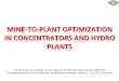 MINE-TO-PLANT OPTIMIZATION IN CONCENTRATORS AND HYDRO …€¦ · MINE-TO-PLANT OPTIMIZATION IN CONCENTRATORS AND HYDRO PLANTS ... • MetSim, J. Bartlett, ... The dynamic liquid