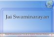 Jai Swaminarayan Pooja • Facing either North or East • Men should wear shawl and dhoti • Women should have separate set of clothes set aside just for pooja ... Group work List