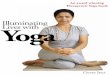 Illuminating YogaLives with - mvyogas.org E book 2016.pdf · Illuminating YogaLives with An award winning ... Sitting Relaxation 72 ... the first book on asanas and pranayama written