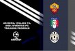 AS ROMA, ITALIAN FA, AND JUVENTUS FC - eSocceresoccer.travel/.../uploads/2016/01/eSoccer-Roma-Italy-Juventus.pdf · eSoccer is proud to offer young players of all ages and abilities